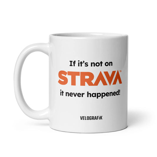 Velografik If it's Not on Strava, it Never Happened Krus - Hvid